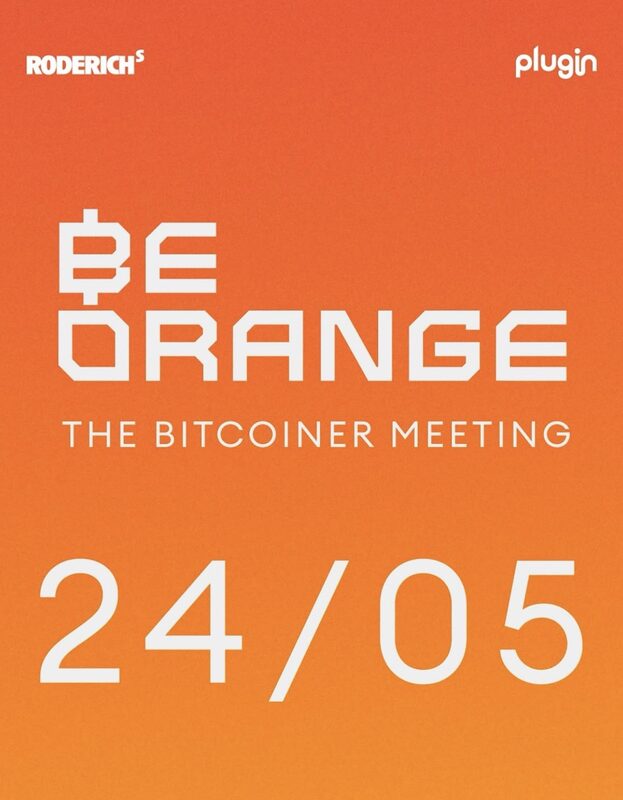 Afiche de Be Orange · The Bitcoiner Meeting
